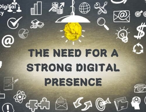 The Need for a Strong Digital Presence